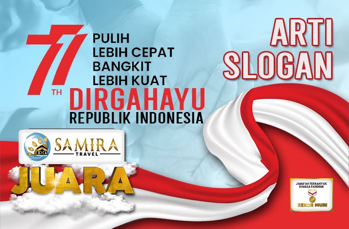 Makna Slogan 17 Agustus 2022