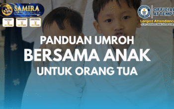 Artikel Pandung Umroh bersama Anak untuk Orang Tua