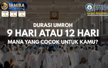 DURASI UMROH 9 Hari atau 12 Hari Mana yang Cocok untuk Kamu?
